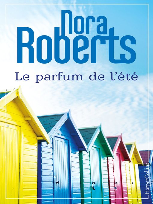 Title details for Le parfum de l'été by Nora Roberts - Available